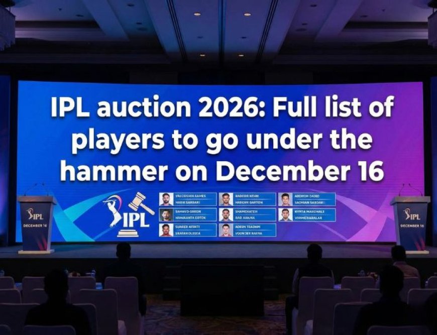 IPL auction 2026: A complete list of players who will be up for bid on December 16